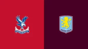Watch Crystal Palace vs Aston Villa Match Full Replay Online