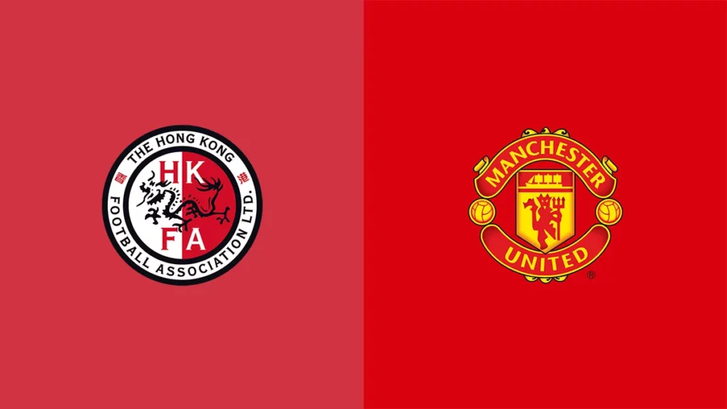 Watch Hong Kong vs Manchester United Match Full Replay Online