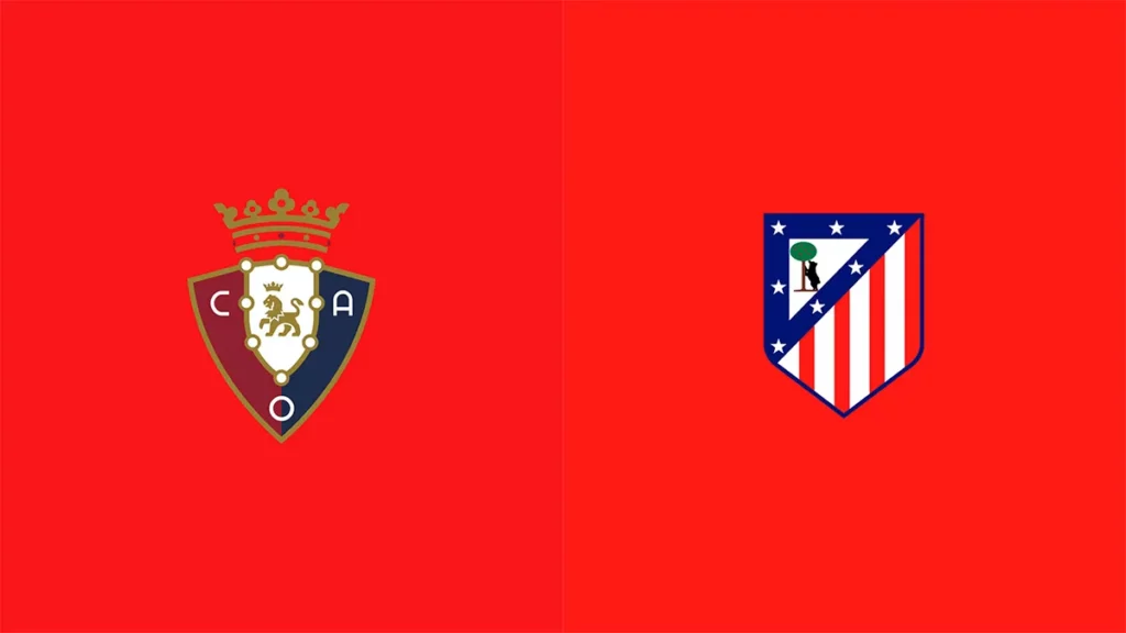 Watch Osasuna vs Atletico Madrid Match Full Replay Online