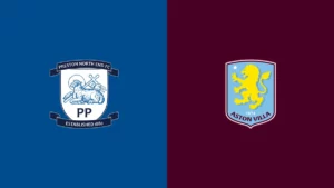 Watch Preston vs Aston Villa Match Full Replay Online