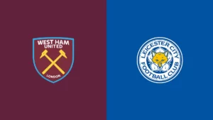 Watch West Ham vs Leicester Match Full Replay Online
