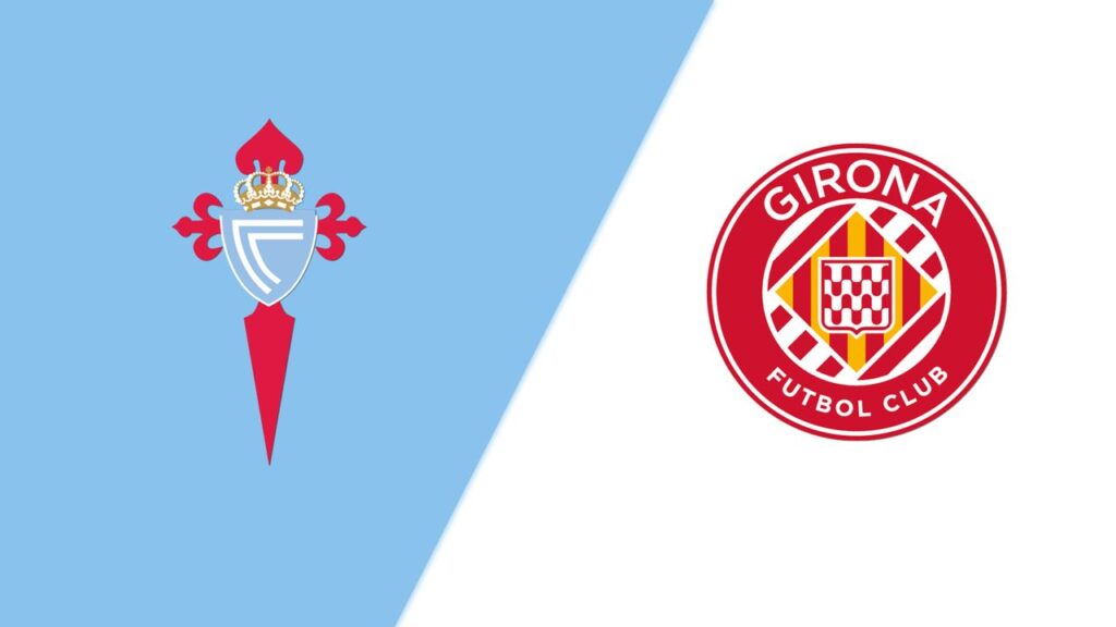 Watch Celta Vigo vs Girona FC Match Full Replay Online