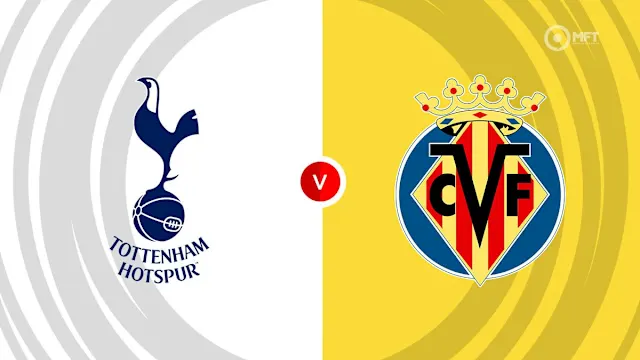 Watch Tottenham Hotspur vs Villarreal Match Full Replay Online